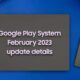 Google Play System February 2023 update