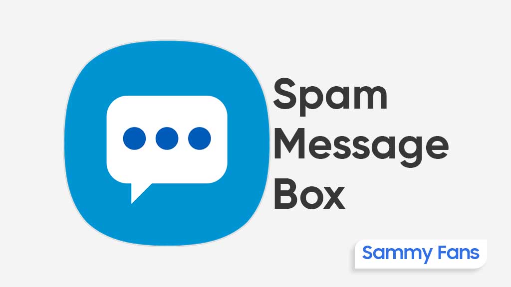 Samsung Spam Message Box